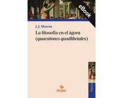 La filosofía en el ágora (quaestiones quodlibetales)