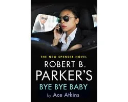 A Spenser Novel 50 - Robert B. Parker's Bye Bye Baby
