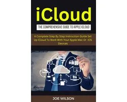 ICloud :The Comprehensive Guide To Apple iCloud