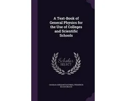 A Text-Book of General Physics for the Use of Colleges and Scientific Schools