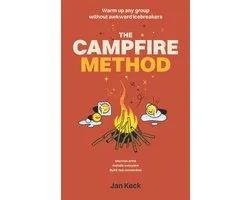 The Campfire Method: Warm up any group without awkward icebreakers