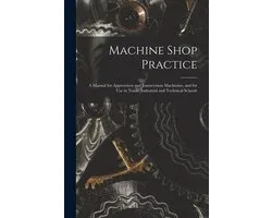 Machine Shop Practice