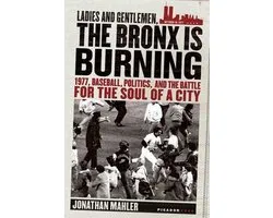 Ladies And Gentlemen, the Bronx Is Burning