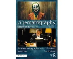Cinematography: Theory and Practice