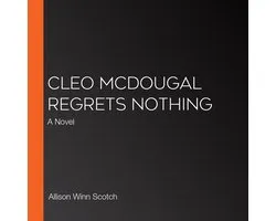 Cleo McDougal Regrets Nothing