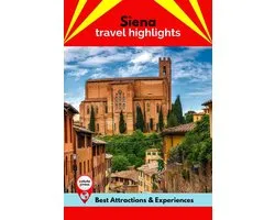Siena Travel Highlights