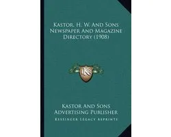 Kastor, H. W. and Sons Newspaper and Magazine Directory (1908)