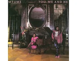 Mtume - You Me & He