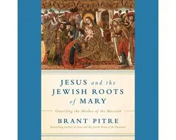 Jesus and the Jewish Roots of Mary