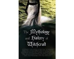 The Mythology and History of Witchcraft