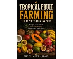 Tropical Fruit Farming for Beginners