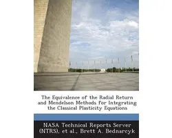 The Equivalence of the Radial Return and Mendelson Methods for Integrating the Classical Plasticity Equations