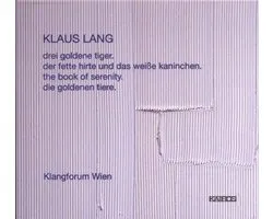 Klangforum Wien - Lang: Drei Goldene Tiger, Der Fete (CD)