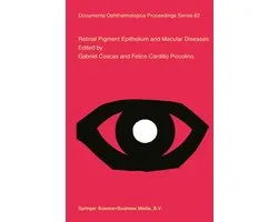 Documenta Ophthalmologica Proceedings Series62- Retinal Pigment Epithelium and Macular Diseases