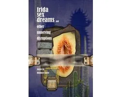 Frida Sex Dreams and Other Unnerving Disruptions