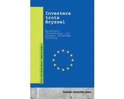 Investera trots Bryssel