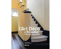 L'Art Déco à Bruxelles - Intérieurs intemporels