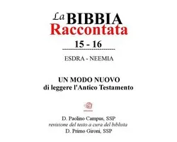 La Bibbia raccontata - Esdra-Neemia
