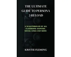 The Ultimate Guide to Persona 3 Reload
