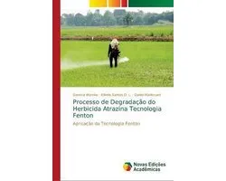 Processo de Degradação do Herbicida Atrazina Tecnologia Fenton