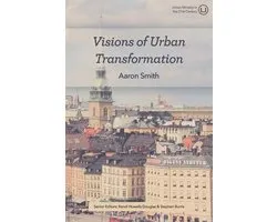 Visions of Urban Transformation