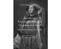 Palgrave Series in Asian German Studies- Gendered Encounters between Germany and Asia