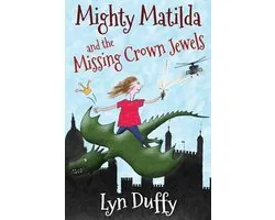 Mighty Matilda and the Missing Crown Jewels
