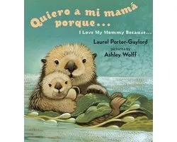 Quiero a mi Mama Porque.../ I Love My Mommy Because...