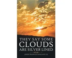 They Say Some Clouds Are Silver Lined