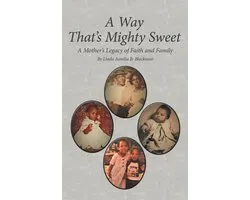 A Way That’s Mighty Sweet