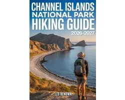 Channel Islands National Park Hiking Guide 2026-2027