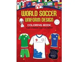 Flag It! World Soccer Uniform Design Coloring Book