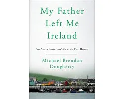 My Father Left Me Ireland