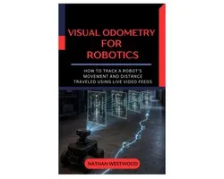 Visual Odometry for Robotics
