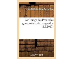 La Grange des Prés et les gouverneurs de Languedoc