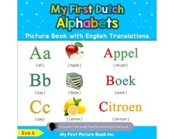 Teach & Learn Basic Dutch Words for Children- My First Dutch Alphabets Picture Book with English Translations