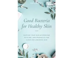 Good Bacteria For Healthy Skin