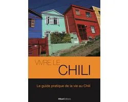 Vivre le Chili