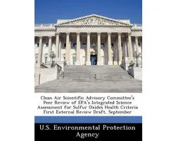 Clean Air Scientific Advisory Committee's Peer Review of EPA's Integrated Science Assessment for Sulfur Oxides Health Criteria First External Review Draft, September