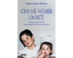 Cómo me gustaría contarte / How I’d Like to Tell You