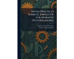Notas Practicas Sobre El Empleo De Los Aparatos Pulverizadores