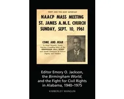 AEJMC - Peter Lang Scholarsourcing Series- Editor Emory O. Jackson, the Birmingham World, and the Fight for Civil Rights in Alabama, 1940-1975