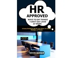 HR Approved Ways to Say Things I Can't Say Loud at Work