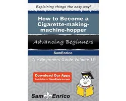 How to Become a Cigarette-making-machine-hopper Feeder