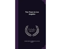 Ten Years in Los Angeles
