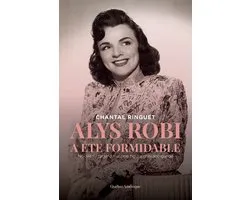 Alys Robi a été formidable