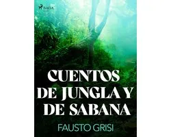 Cuentos de Jungla y de Sabana