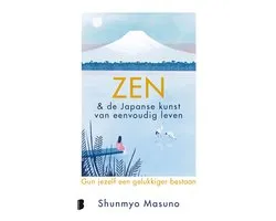 Zen & de Japanse kunst van eenvoudig leven
