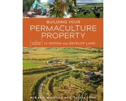 Building Your Permaculture Property