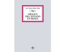 Derecho - Biblioteca Universitaria de Editorial Tecnos - Origen del Estado en Roma
